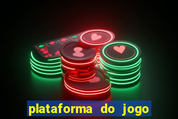 plataforma do jogo do tigrinho chinesa